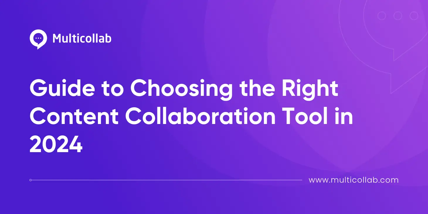 Guide to Choosing the Right Content Collaboration Tool in 2024
