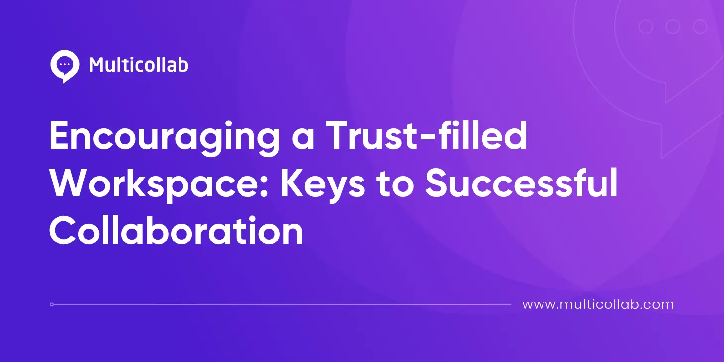 Encouraging a Trust-filled Workspace: Keys to Successful Collaboration