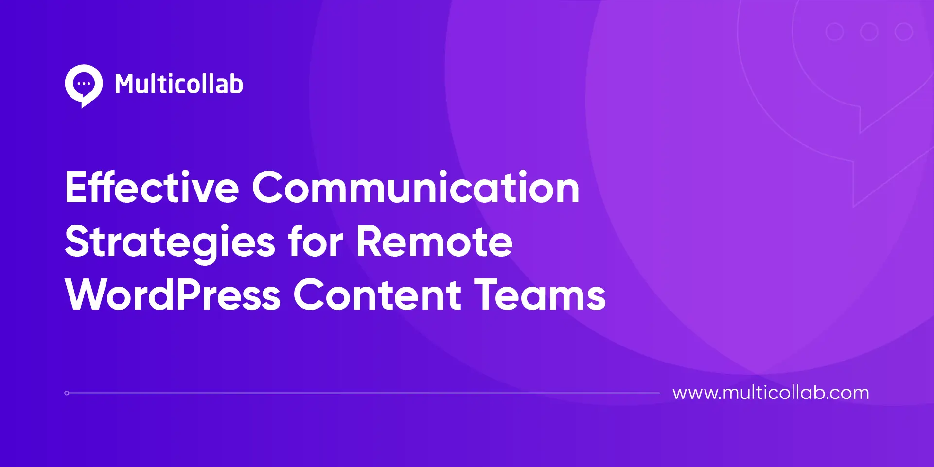 Effective Communication Strategies for Remote WordPress Content Teams blog featured image