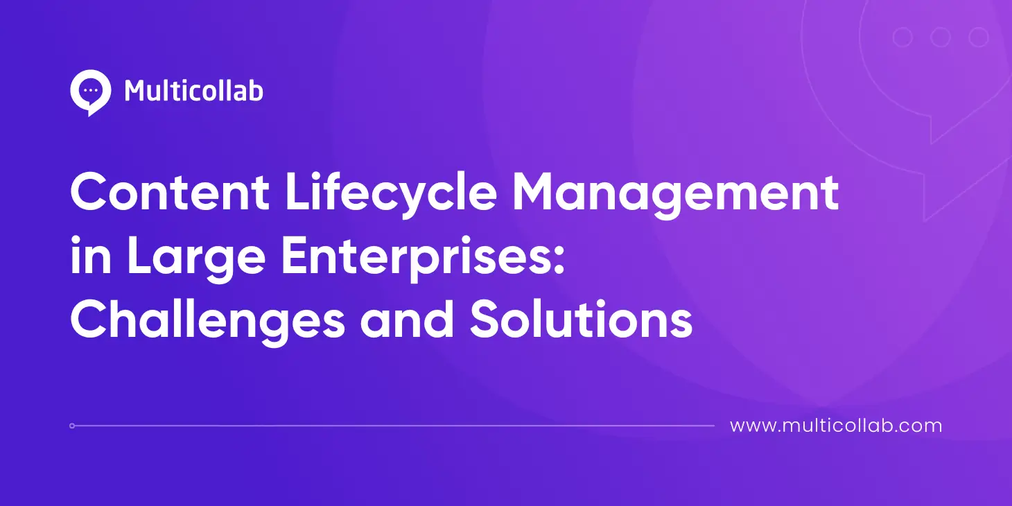 Content Lifecycle Management in Large Enterprises: Challenges and Solutions blog featured image