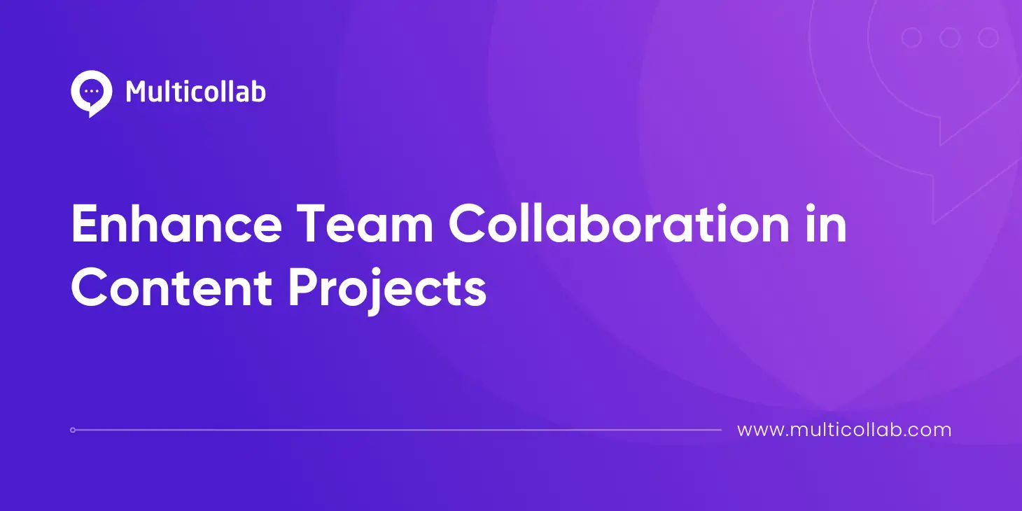 Enhance Team Collaboration in Content Projects blog featured image