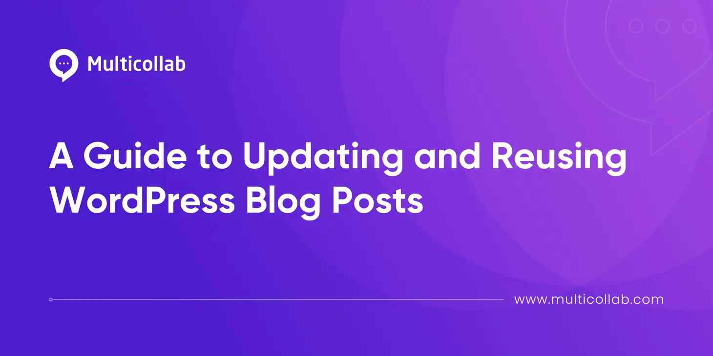 A Guide to Updating and Reusing WordPress Blog Posts blog featured image