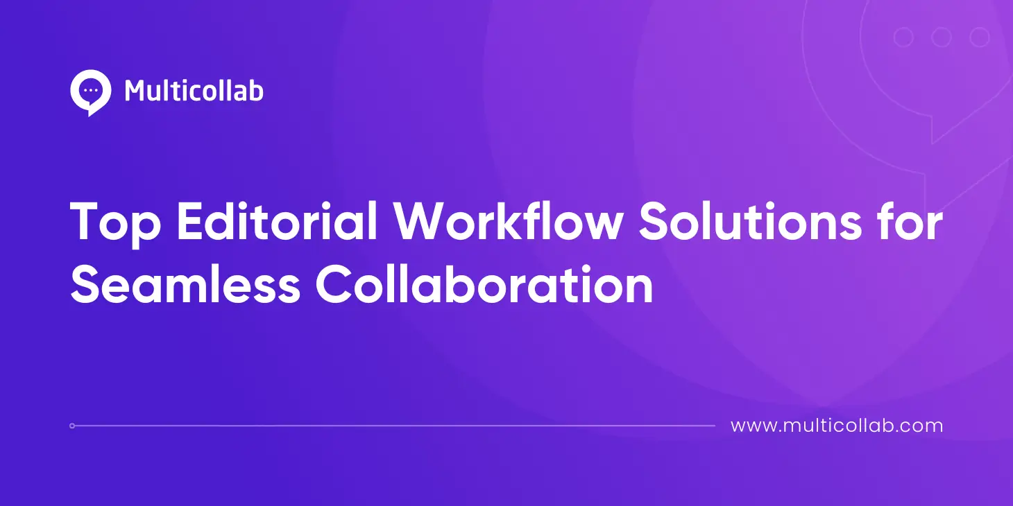 Top Editorial Workflow Solutions for Seamless Collaboration Featured Image