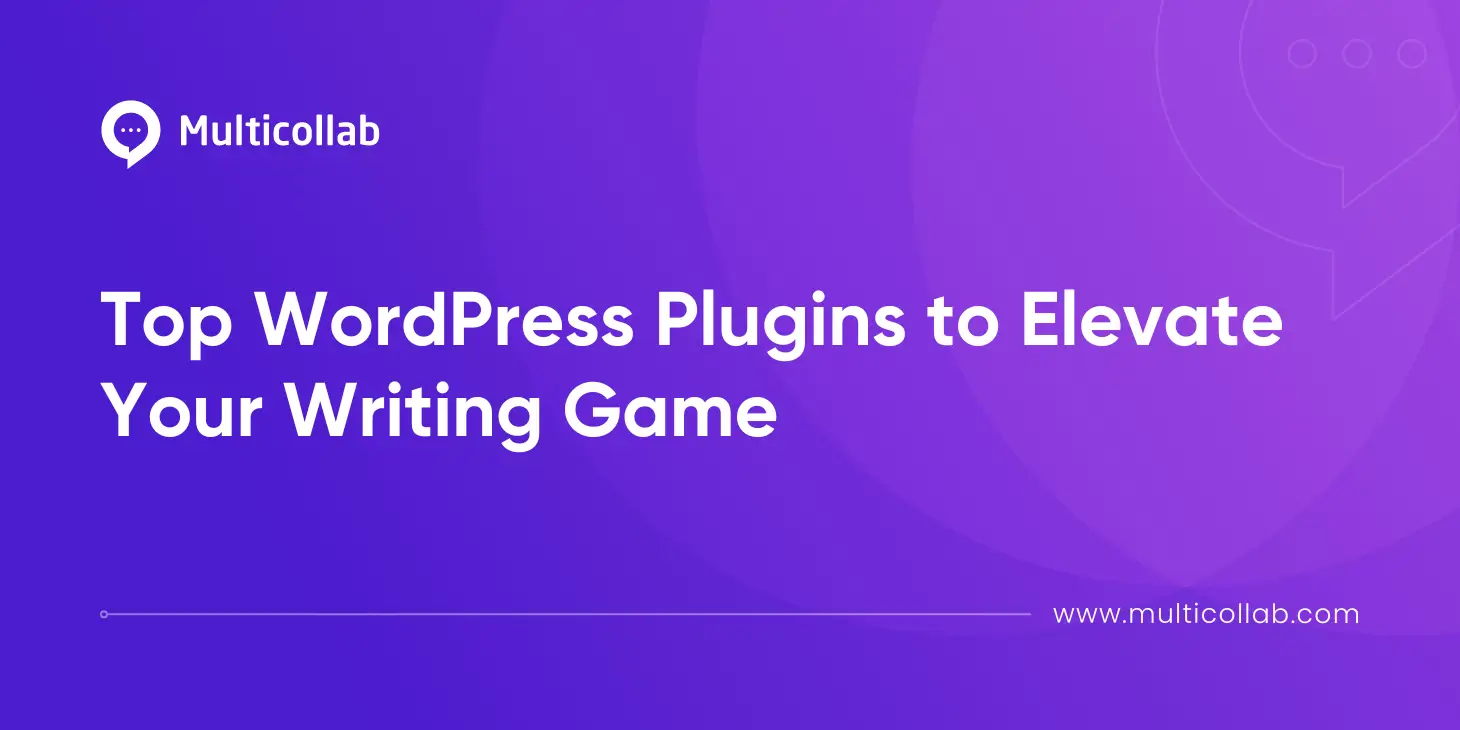 Blog Title Image Top WordPress Plugins to Elevate Your Writing Game