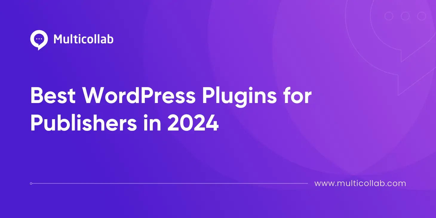 Blog Title Image Best WordPress Plugins for Publishers in 2024