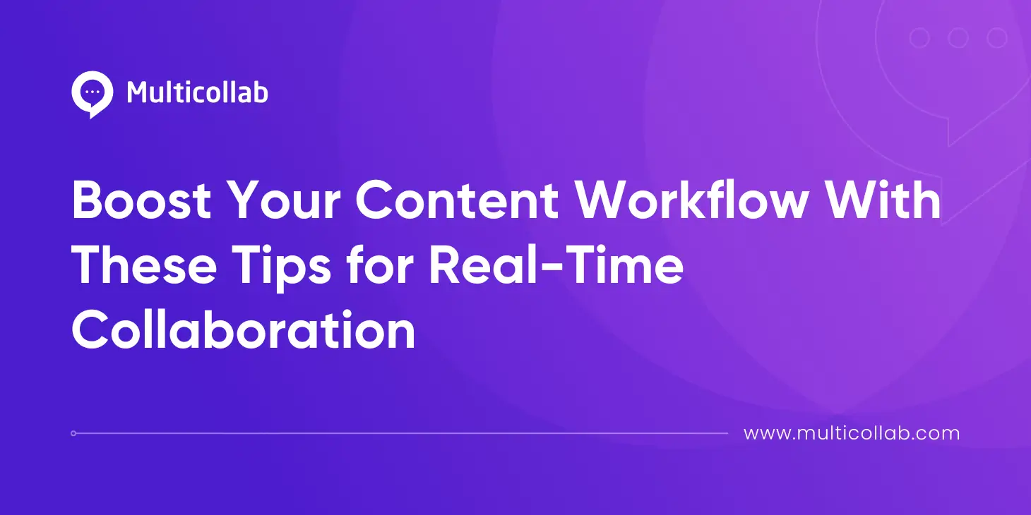 Blog Title Image Boost Your Content Workflow With These Tips for Real-Time Collaboration