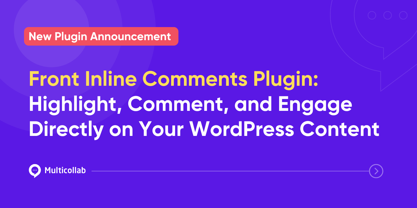 Blog Title Image: Introducing Front Inline Comments: Highlight, Comment, and Engage Directly on Your WordPress Content